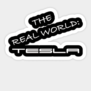 The Real World: Tesl Sticker